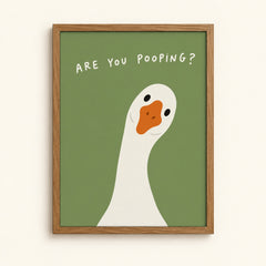 Funny goose asking Are You Pooping — bathroom wall art print